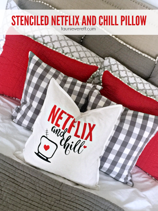 DIY Stenciled Netflix and Chill Valentines Pillow - and 19 other fun valentines crafts!